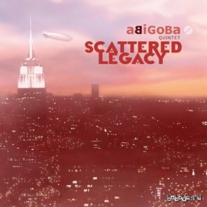  Abigoba Quintet - Scattered Legacy (2014) 
