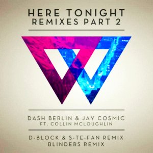 Dash Berlin & Jay Cosmic Ft. Collin Mcloughlin - Here Tonight (Remixes Part 2) 2014 
