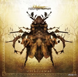  Nolongerhuman - Withdrawal (2014) 