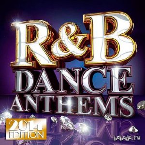  R&B Dance Anthems (2014) 