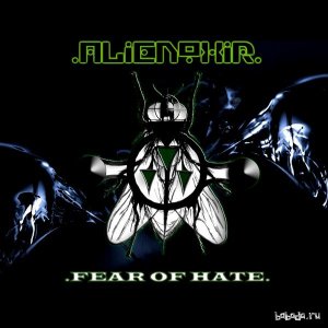  Alienoxir - Fear Of Hate (2011) 