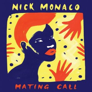  Nick Monaco - Mating Call (2014) 