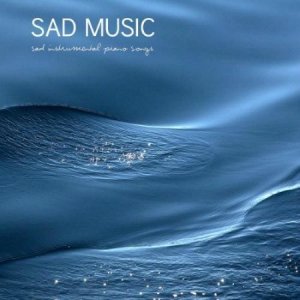  Sad Piano Music Collective - Sad Music Sad Instrumental Piano Songs (2014) 