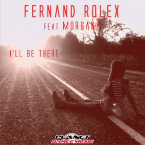  Fernand Rolex feat. Morgana - I'll Be There (2014) 