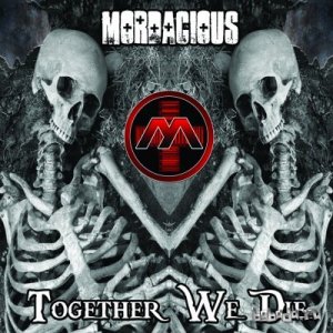  Mordacious - Together We Die (2013) 