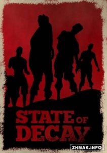  State of Decay + DLC (v.14.6.23.5340) (2013/RUS/ENG/RePack) 