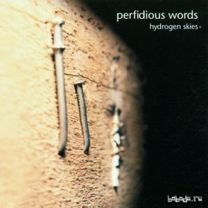 Perfidious Words - Hydrogen Skies+ (2001) 
