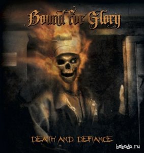  Bound For Glory - Death And Defiance (2014) 