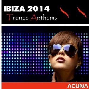  Ibiza 2014 Trance Anthems (2014) 