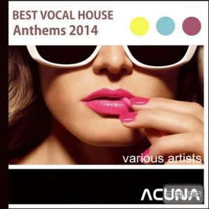  Best Vocal House Anthems 2014 (2014) 