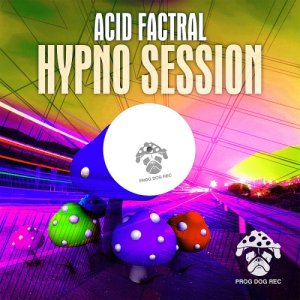  Acid Factral - Hypno Session EP (2014) 
