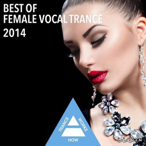  Best Of Female Vocal Trance (2014) 