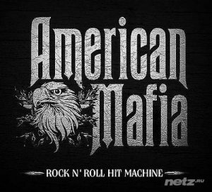  American Mafia - Rock N' Roll Hit Machine (2014) 
