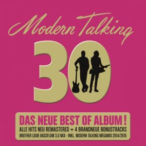  Modern Talking - 30 Das Neue Best Of Album! (Scene) (2014) MP3 