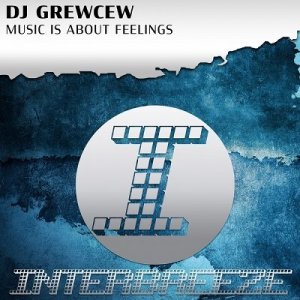  Dj Grewcew - Music Is About Feelings (2014) 