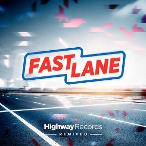  Fast Lane. Highway Records Remixed (2014) 