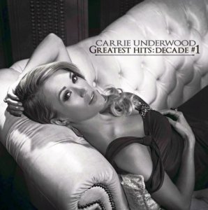  Carrie Underwood - Greatest Hits Decade #1 (2014) 