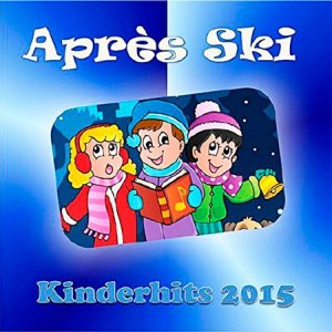  Apres Ski - Kinderhits 2015 (2015) 