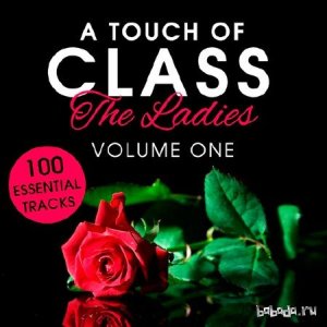  A Touch of Class: The Ladies, Vol.1 (100 Essential Tracks) (2015) 