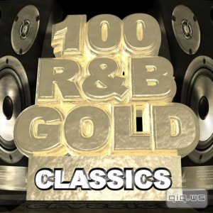  100 R&B Gold Classics (2015) 