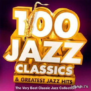  100 Jazz Classics & Greatest Jazz Hits (2015) 