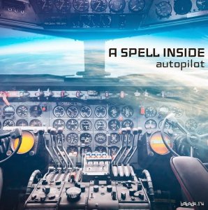 A Spell Inside - Autopilot (2014) 