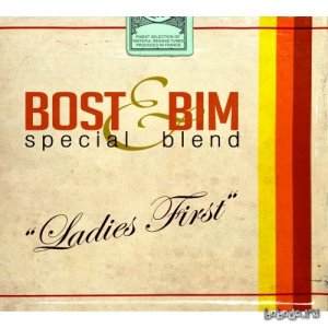  Bost & Bim - Ladies First (Special Blend)(2014) 