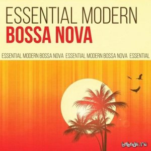  Essential Modern Bossa Nova (2015) 