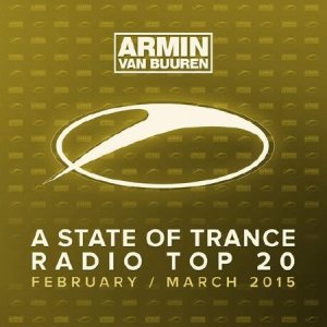  A State Of Trance Radio Top 20 - February  March 2015 (Including Classic Bonus Track) (2015) 