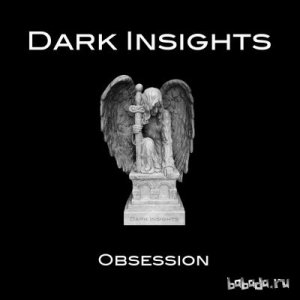  Dark Insights - Obsession (2014) 