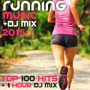  VA - Running Music DJ Mix 2015 Top 100 Hits (2015) 