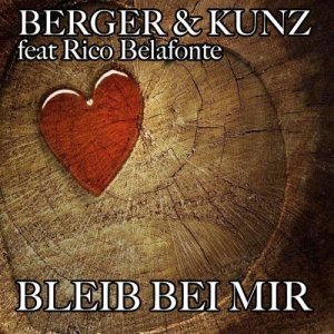  Berger & Kunz feat. Rico Belafonte - Bleib bei mir (2015) 