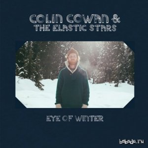  Colin Cowan & the Elastic Stars - Eye of Winter (2014) 