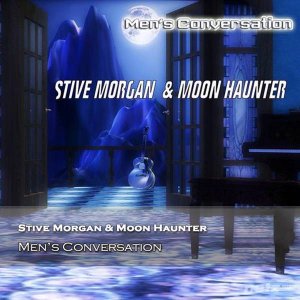 Stive Morgan & Moon Haunter   Men's Conversation (2015) 