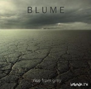  Blume - Rise From Grey (2009) 