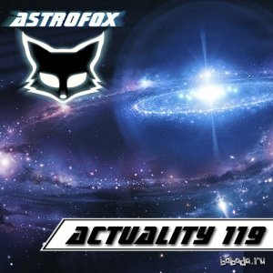  AstroFox - Actuality 119 Best Of House (2015) 