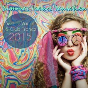  Summer Trance Sensation: Best Of Vocal & Club Trance (2015) 