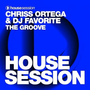  Chriss Ortega & DJ Favorite - The Groove (2015) 