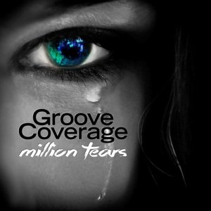  Groove Coverage - Million Tears (2015) 