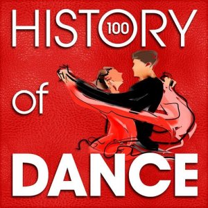  The History of Dance (100 Famous Songs) (2015) 