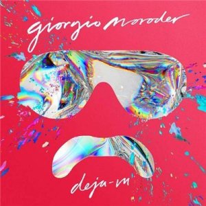  Giorgio Moroder - Deja Vu (2015) Lossless 
