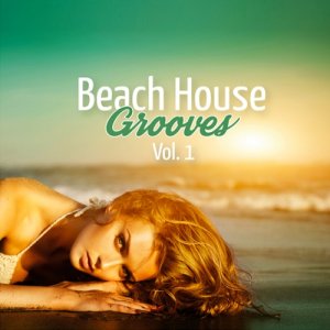  Beach House Grooves Vol 1 (2015) 