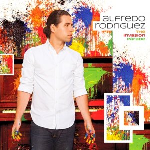  Alfredo Rodriguez - The Invasion Parade (2015) 