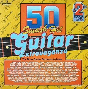  Bruce Baxter Orchestra & Guitar - 50 Smash Hit Guitar Extravaganza  (1977) 