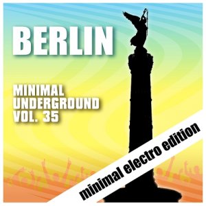  Berlin Minimal Underground Vol 35 (2015) 