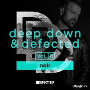  Deep Down & Defected Volume 8: Noir (2015) 