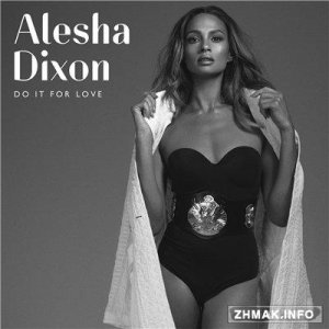  Alesha Dixon - Do It For Love (2015) 