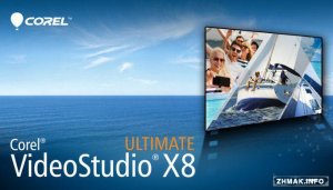  Corel VideoStudio Ultimate X8 18.6.0.6 x86/64 + ContentPack 