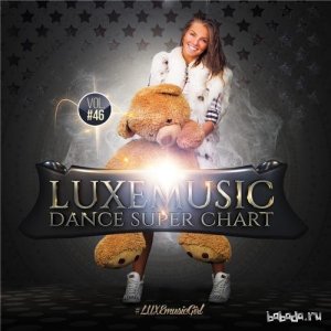  LUXEmusic - Dance Super Chart Vol. 46 (2015) 