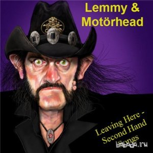  Lemmy & Motorhead - Leaving Here - Second Hand Songs (2016) 